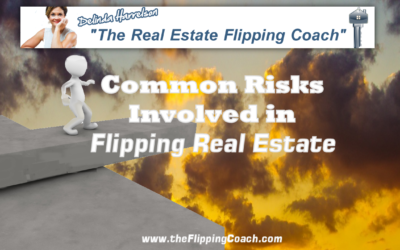 Common Risks Involved in Flipping Real Estate