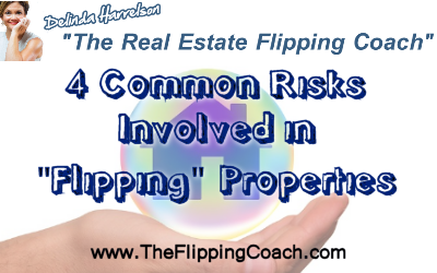 Common Risks in “Flipping” Properties
